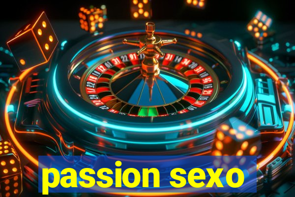 passion sexo